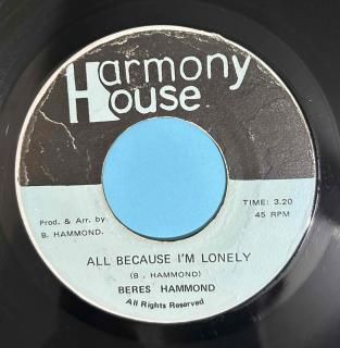 BERES HAMMOND - ALL BECAUSE IM LONELY