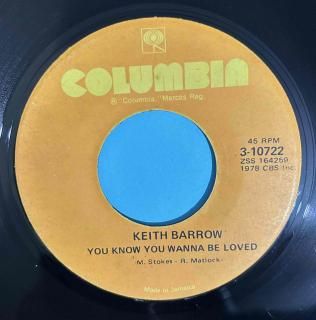 KEITH BARROW - YOU KNOW YOU WANNA BE LOVED