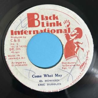 ERIC BUBBLES - COME WHAT MAY