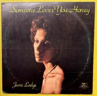 JUNE LODGE - SOMEONE LOVES YOU HONEY