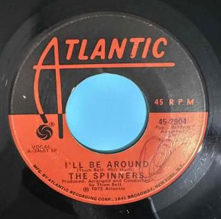SPINNERS - ILL BE AROUND