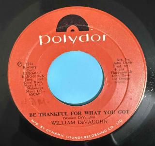 WILLIAM DEVAUGHN - BE THANKFUL FOR WHAT YOU GOT