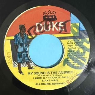 LUKIE D & FRANKIE PAUL & AXE MAN - MY SOUND IS THE ANSWER
