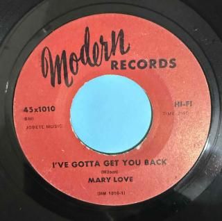 MARY LOVE - IVE GOTTA GET YOU BACK