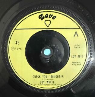 JOY WHITE - CHECK YOU DAUGHTER