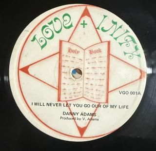 DANNY ADAMS - I WILL NEVER LET YOU GO OUR OF MY LIFE
