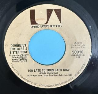 CORNELIUS BROTHERS - TOO LATE TO TURN BACK NOW