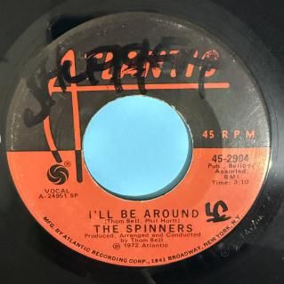 SPINNERS - ILL BE AROUND