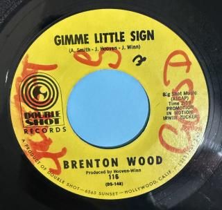 BRENTON WOOD - GIMME LITTLE SIGN