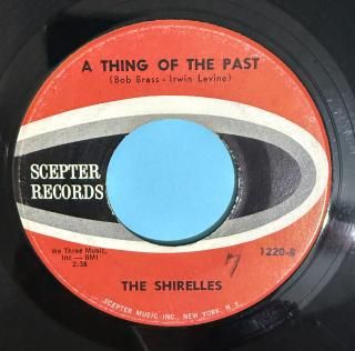 SHIRELLES - A THING OF THE PAST