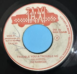 INI KAMOZE - TROUBLE YOU A TROUBLE ME