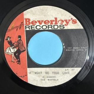 MAYTALS - IT MUST BE TRUE LOVE