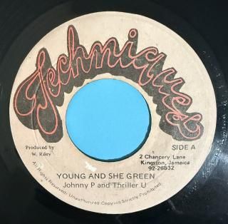 JOHNNY P & THRILLER U - YOUNG AND SHE GREEN