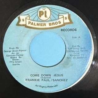 FRANKIE PAUL & SANCHEZ - COME DOWN JESUS