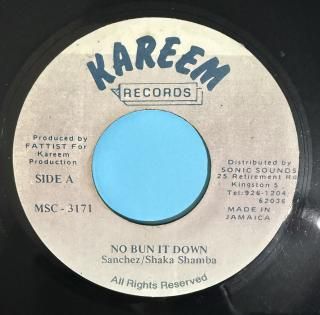 SANCHEZ & SHAKA SHAMBA - NO BUN IT DOWN
