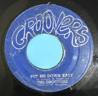 THE GROOVERS - PUT ME DOWN EASY