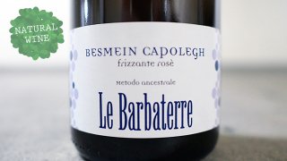 [1875] Besmein Capolegh Frizzante Rose NV Le Barbaterre / ベスメイン・カポレグ・フリッツァンテ・ロゼ NV レ・バルバテッレ