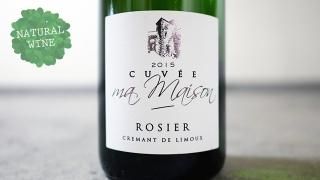 [1800] Cremant de Limoux Cuvee Ma Maison 2015 Dom. Rosier / ޥ󡦥ɡࡼ  ޡ᥾ 2015 ɥ᡼̡