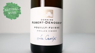 [4800] Pouilly-Fuisse V.V. La Croix 2018 Domaine Robert Denogent / ץե奤å V.V. 顦 2018