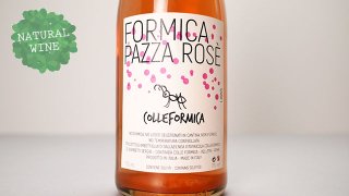 [2560] Formica Pazza Rose 2021 Colleformica / フォルミカ・パッツァ・ロゼ 2021 コッレフォルミカ