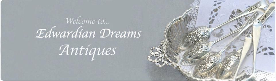 Edwardian Dreams Antiques/英国骨董銀器・仏銀器（イギリス・フランスのアンティークシルバー）のお店