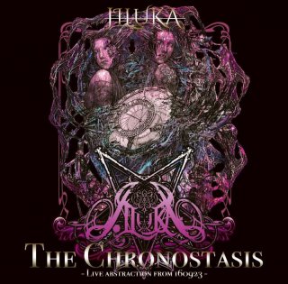 JILUKA 会場限定ライヴDVD<br> 『The Chronostasis』- Live abstraction from 160923 -