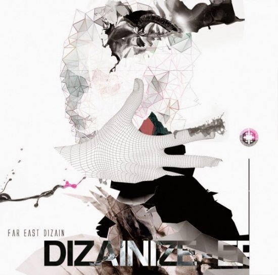 FAR EAST DIZAIN シングル<br>『DIZAINIZE - EP』