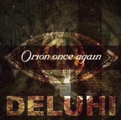 DELUHI シングル<br>『Orion once again』(2nd press)