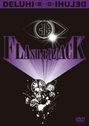 DELUHI DVD󥰥<br>FLASH:B[L]ACK