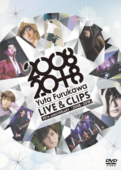 古川雄大 Yuta Furukawa 10th Anniversary Live & Clips [ 2008 - 2018 ]
