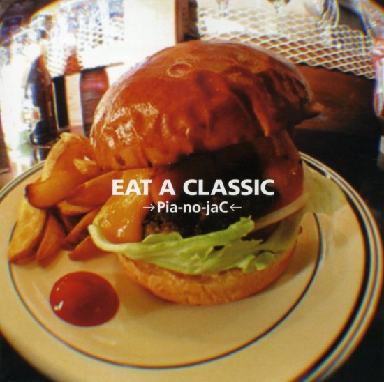 EAT A CLASSIC (→Pia-no-jaC←)