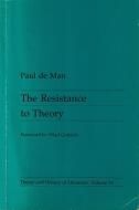 The Resistance to Theory (Theory and History of Literature)  <br>ؤ <br>ݡ롦ɡޥ