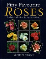 Fifty Favourite Roses: A Choice Selection for Every Gardener