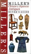 Miller's Chinese & Japanese Antiques: Buyer's Guide <br>ʸ ߥ顼ΥХ䡼 ܤιơ