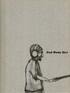 God Made Dirt And Dirt Don't Hurt.<br> VOLUME 1
