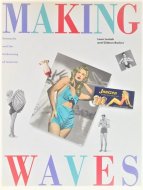 Making Waves<br> Swimsuits and the Undressing of America <br> ʸ ᥤ󥰡 ꥫοæ