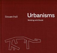 Urbanisms <br>Working with Doubt <br>Steven Holl <br>ƥ󡦥ۡ