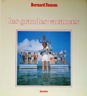 Les grandes vacances <br>Bernard Faucon <br>٥ʡ롦ե