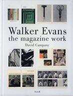 Walker Evans <br>the Magazine Work <br>