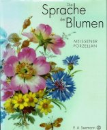 Die Sprache der Blumen<br>: Meissener Porzellan <br>Hans Sonntag <br>ʸ ޥ󼧴