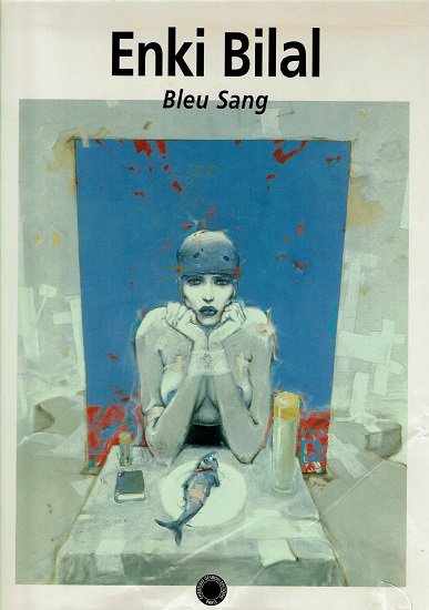 Bleu Sang Enki Bilal エンキ・ビラル画集 - 古書古本買取販売 書肆