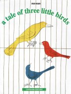 A Tale of Three Little Birds <br>Bruno Munari <br>ブルーノ・ムナーリ