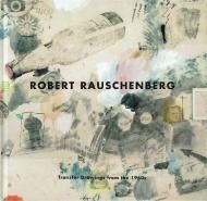 Robert Rauschenberg: <br>Transfer Drawings <br>of the 1960s <br>Сȡ饦С <br>Ͽ