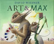 Art and Max <br>David Wiesner <br>英文 アートとマックス <br>デイヴィッド・ウィーズナー