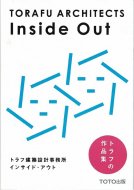 ȥշ߷׻̳ <br>󥵥ɡ <br>TORAFU ARCHITECTS <br>Inside Out