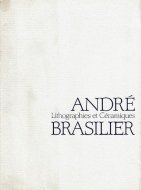 ɥ졦֥饸ꥨ <br>ǲƫ <br>ANDRE BRASILIER <br>Lithographies et Ceramiques