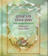 Give Us This Day <br>Tasha Tudor <br>ʸ ߤˤޤ褦 <br>㡦ƥ塼
