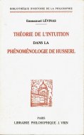 Theorie De L'intuition Dans La Phenomenologie De Husserl <br>仏文 フッサール現象学の直観理論 <br>レヴィナス