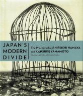 Japan's Modern Divide: <br>The Photographs of Hiroshi Hamaya and Kansuke Yamamoto <br>ë