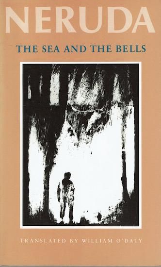 The Sea And The Bells Pablo Neruda 西 英 パブロ ネルーダ 古書古本買取販売 書肆 とけい草 Syoshi Tokeisou 思想 哲学書 美術書 アートブック 写真集 デザイン 建築 文学 詩集 舞踏 演劇 戯曲 絵本 Etc 東京の古書店 古本屋